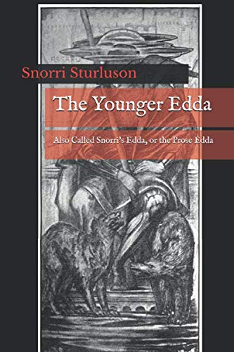 THE YOUNGER EDDA: ALSO CALLED SNORRI’S EDDA, OR THE PROSE EDDA. von Independently published